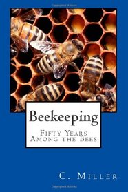 Beekeeping: Fifty Years Among the Bees