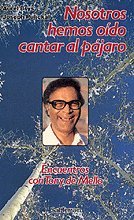 Nosotros Hemos Oido Cantar Al Pajaro (Spanish Edition)