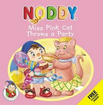 Miss Pink Cat Throws a Party (Noddy & Friends)