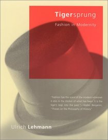 Tigersprung: Fashion in Modernity
