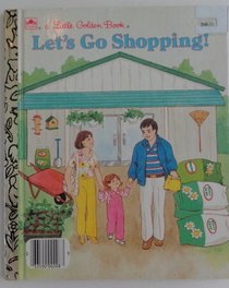 Let's go shopping! (A Little Golden Book)