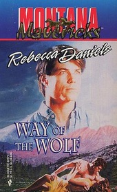 Way of the Wolf  (Montana Mavericks, Bk 7)
