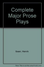 The Complete Major Prose Plays