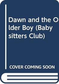 Dawn and the Older Boy - 37 (Babysitters Club) (Spanish Edition)