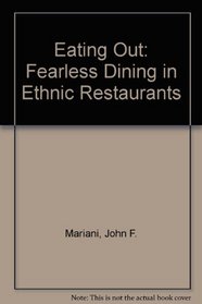 Eating Out: Fearless Dining in Ethnic Restaurants