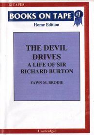 The Devil Drives:  A Life Of Sir Richard Burton