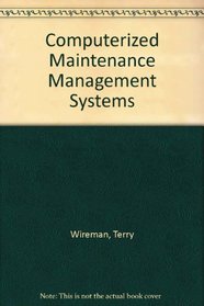 Computerized Maintenance Management Systems
