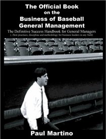 The Official Book on the Business of Baseball General Management