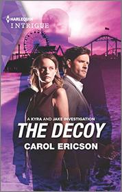 The Decoy (Kyra and Jake Investigation, Bk 2) (Harlequin Intrigue, No 1996)