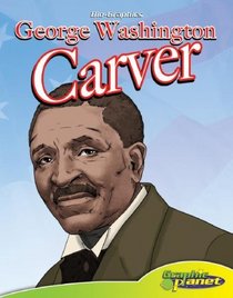 George Washington Carver (Bio-Graphics)