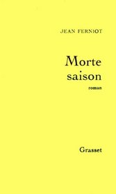 Morte saison: Roman (French Edition)
