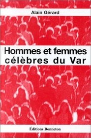 Hommes et femmes celebres du Var (French Edition)