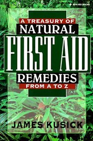 A Treasury of Natural First Aid Remedies from A-Z