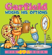Garfield Weighs His Options: His 49th Book (Garfield (Numbered Paperback))