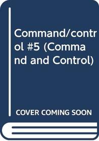 Hatchet Force (Command and Control, No 5)