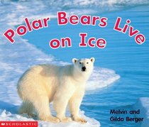 Polar Bears Live on Ice (Scholastic Time-to-Discover Readers)