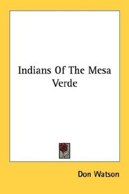 Indians Of The Mesa Verde