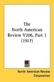The North American Review V206, Part 1 (1917)