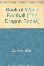 Book of World Football (Dragon Bks.)