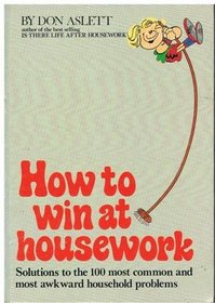 HOW TO WIN AT HOUSEWORK