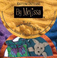 Knitting Patterns By Melissa:v.2 Toddlers to Tots