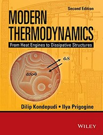 Modern Thermodynamics: From Heat Engines to Dissipative Structures (CourseSmart)