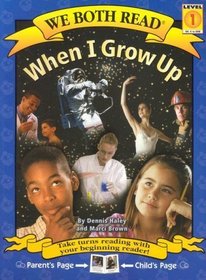 When I Grow Up (Turtleback School & Library Binding Edition)
