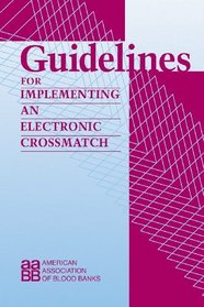 Guidelines for Implementing an Electronic Crossmatch