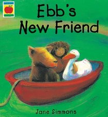 Ebb's New Friend (Orchard picturebooks)