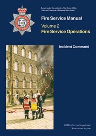 Fire Service Operations: Command and Control (Fire Service Manual)