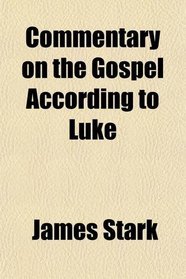 Commentary on the Gospel According to Luke