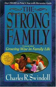 The Strong Family: Growing Wise in Family Life (Bible Study Guide)