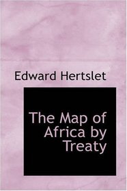 The Map of Africa by Treaty