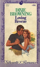 Loving Rescue (Silhouette Romance, No 191)