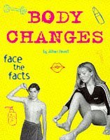 Body Changes (Face the Facts S.)
