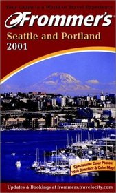 Frommer's 2001 Seattle and Portland (Frommer's Seattle)