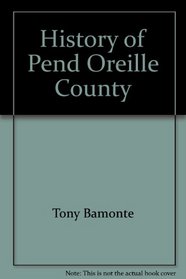 History of Pend Oreille County