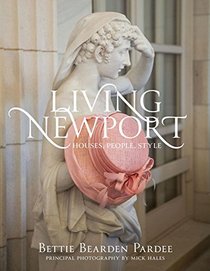 Living Newport: Houses, People, Style