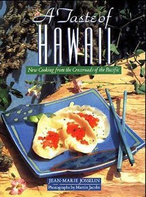 Taste of Hawaii : New Cooking from the Crossroads of the Pacific