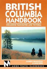 Moon Handbooks: British Columbia (5th Ed.)