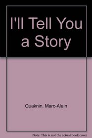 I'll Tell You a Story (Tales of Heaven & Earth)