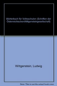 Worterbuch fur Volksschulen (Schriften der Osterreichischen Wittgensteingesellschaft) (German Edition)