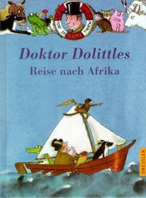 Doktor Dolittles Reise nach Afrika. ( Ab 6 J.).