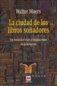 La Ciudad de Los Libros Soadores (Spanish Edition)