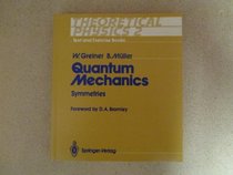 Quantum Mechanics Symmetries (Greiner, Walter//Theoretical Physics)
