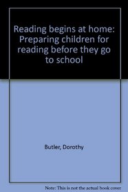 Reading begins at home: Preparing children for reading before they go to school