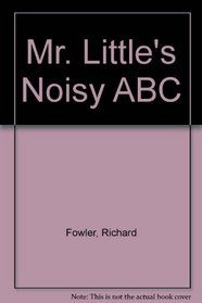Mr. Little's Noisy ABC