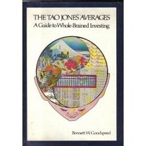The Tao Jones Averages : A Guide to Whole-Brained Investing