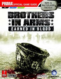 Brothers In Arms: Earned In Blood (Prima Official Game Guide)