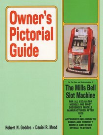 Owners Pictorial Guide for the Care and Understanding of the Mills Bell Slot Machine